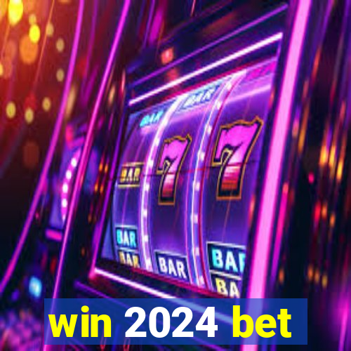 win 2024 bet